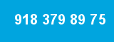 918 379 89 75